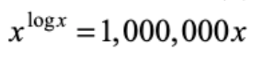 logx
=1,000,000x
