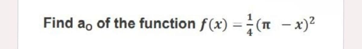 Find ao of the function f(x) = (n - x)?
