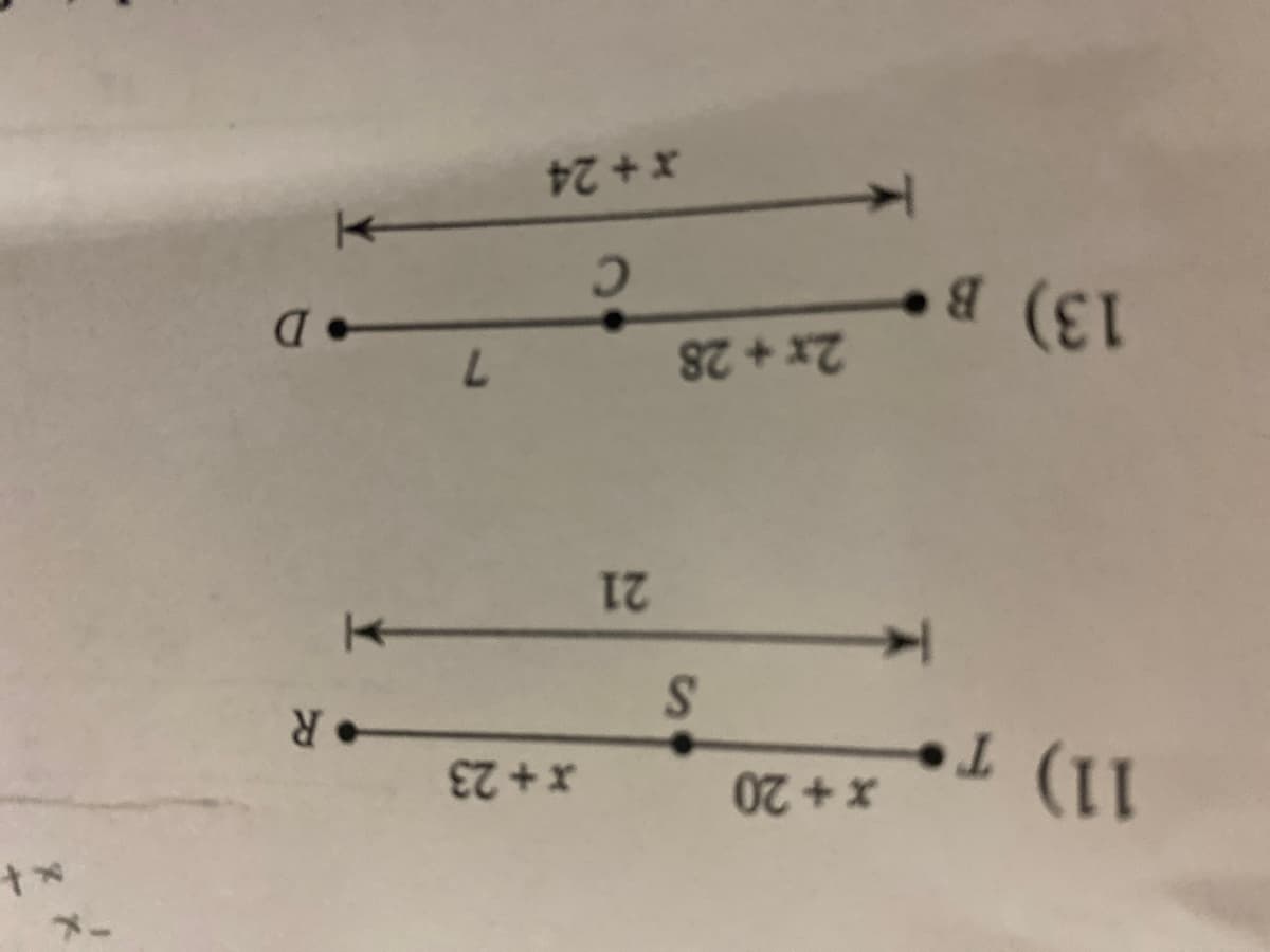 11) T
x+20
x+23
R
21
2x + 28
13) B
D.
C.
x+24
