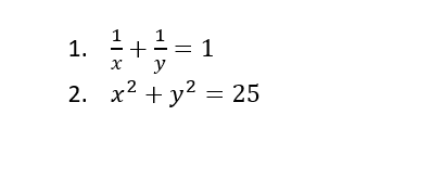 1
+
у
1.
= 1
2. x2 + y? = 25
