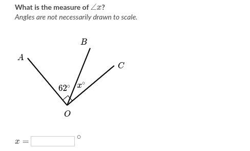 What is the measure of Zæ?
Angles are not necessarily drawn to scale.
B
A
C
62° /x°
= x
