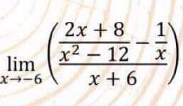 2x + 8
x² – 12 x
x + 6
lim
