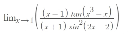 limx→1
(x − 1) tan(x³ − x)
-
-
(x + 1) sin²(2x − 2)
