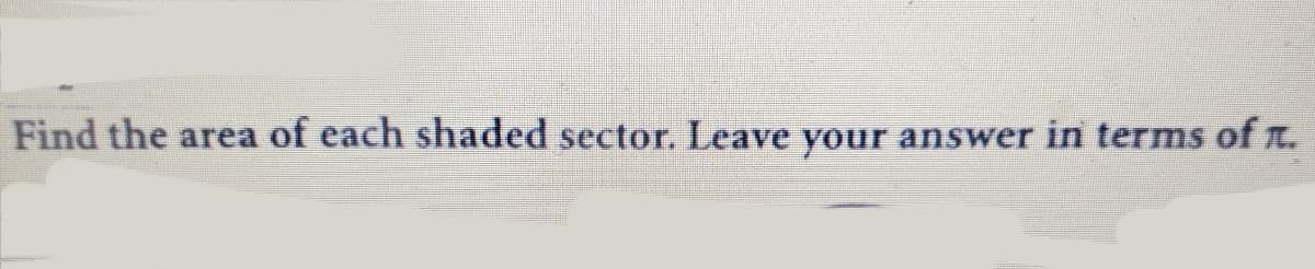 Find the area of each shaded sector. Leave your answer in terms of r.
