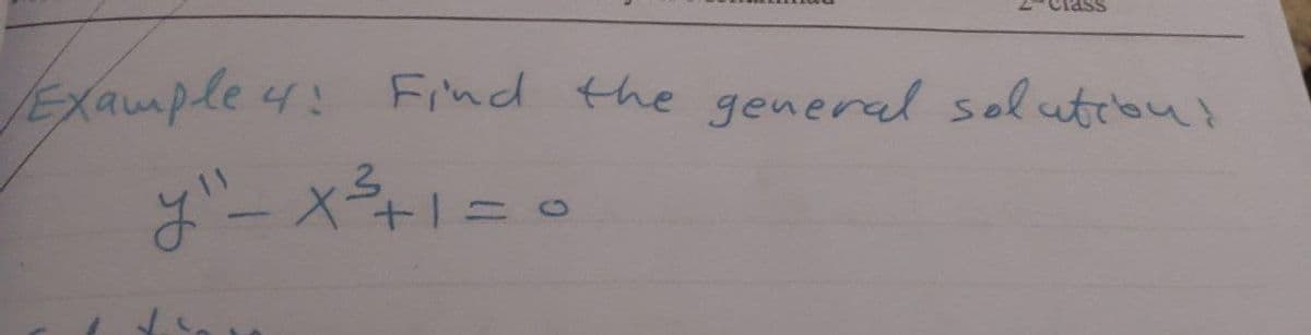 ass
Find the general solutions
Example a
y" - x ²³ + 1 =