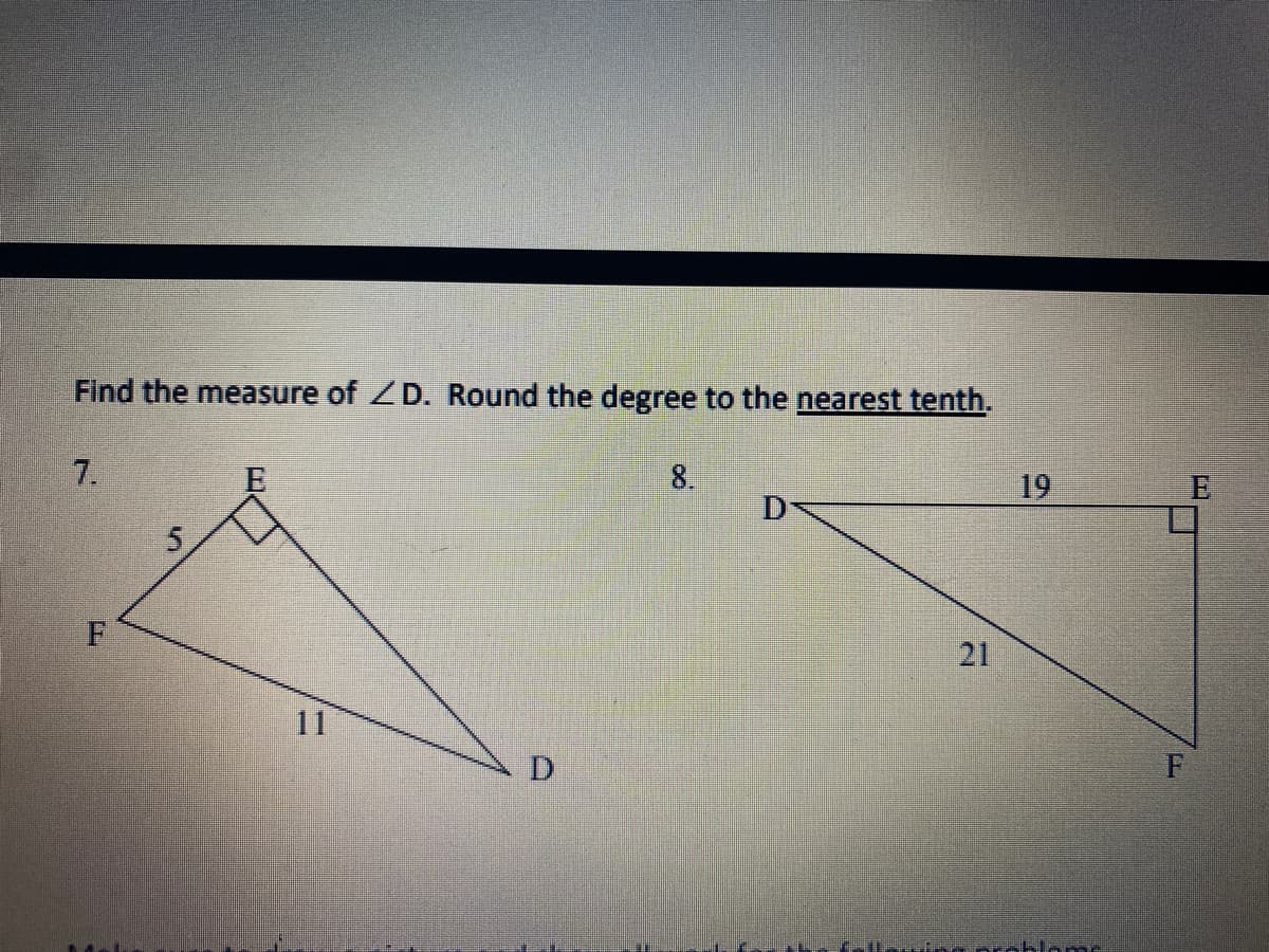 Find the measure of ZD. Round the degree to the nearest tenth.
7.
8.
19
D'
5.
21
11
oblomc
