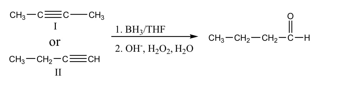 CH3-C
I
-CH3
1. ВН:/THF
CH3-CH2-CH2-C-H
or
2. ОН, Н,О2, Н,о
CH3-CH2-C
CH
II
