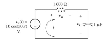 1000 2
VR
v,(1) =
10 cos(500r)
I µF
V
