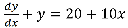 dy
+ y = 20 + 10x
dx
