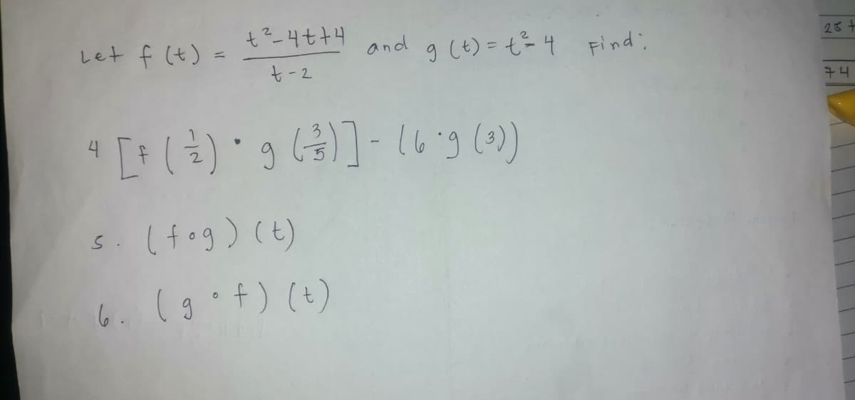 ond g
9 (t) = t=4 Find;
23+
2
s.(fog) (t)
6.(9°+) (t)
