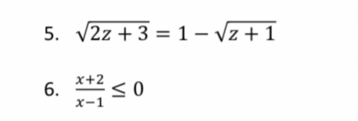 5. V2z + 3 = 1 – Vz + 1
x+2
6.
х-1
