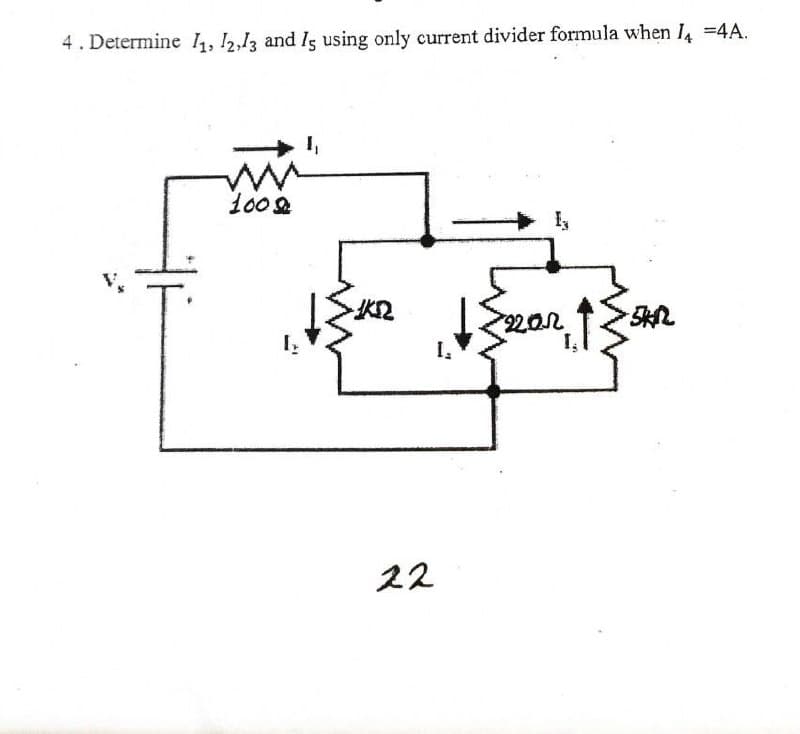 4. Determine I, ,1z and lg using only current divider formula when 4 =4A.
1002
220
I.
22
