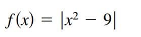 f(x) = |x² – 9|
