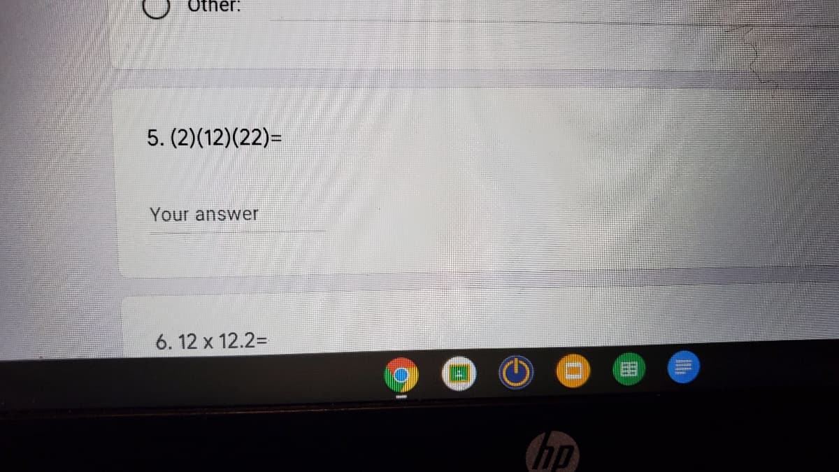 5. (2)(12)(22)=
Your answer
