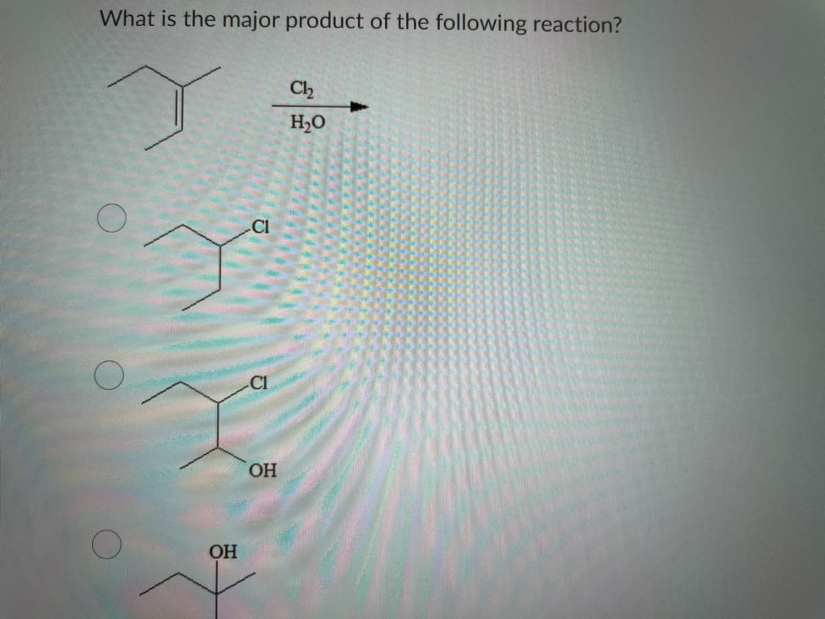 What is the major product of the following reaction?
Ch
H,O
OH
OH
