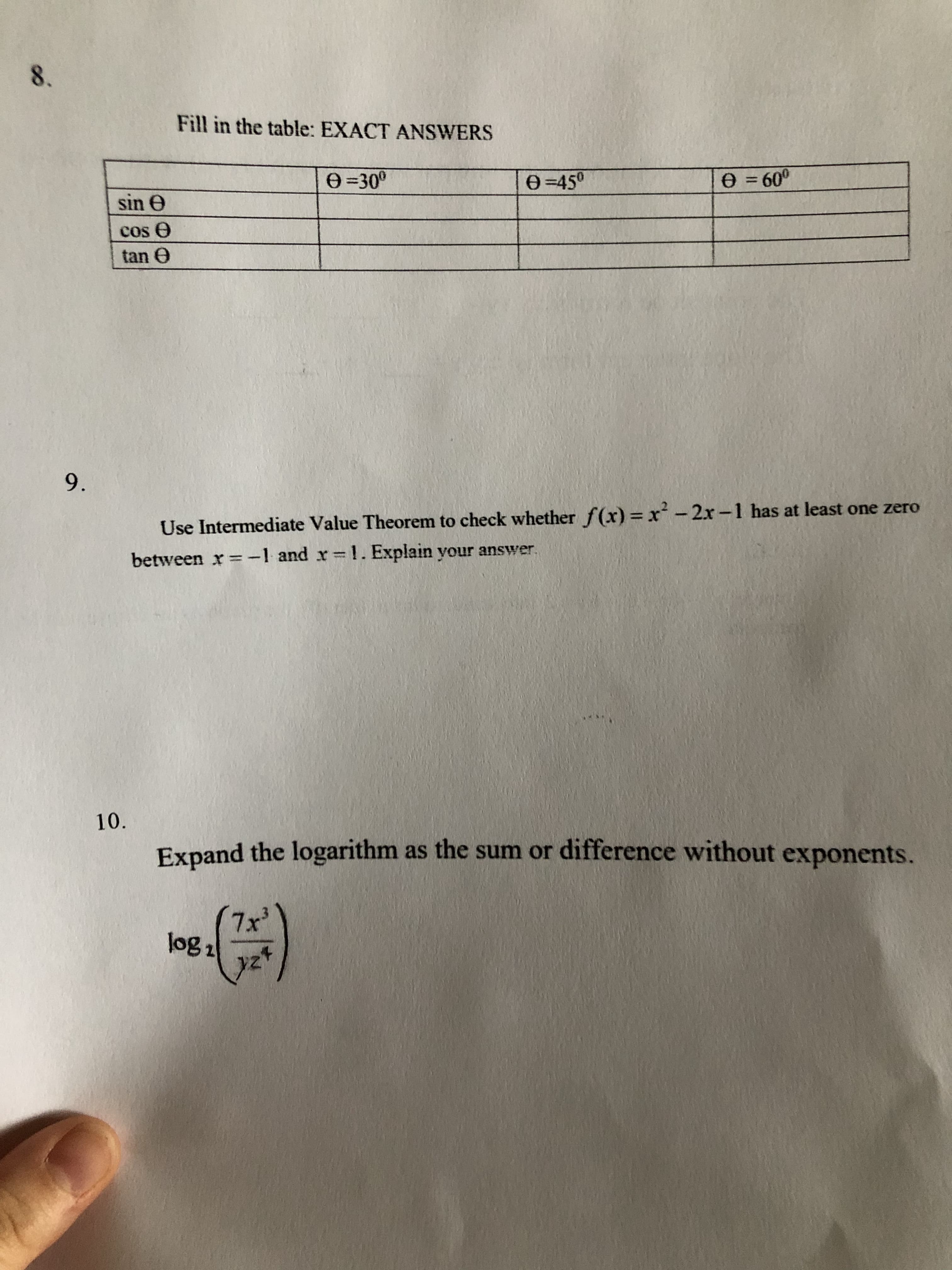 Fill in the table: EXACT ANSWERS
e =30°
e =45°
%3D
sin e
cos O
tan e
