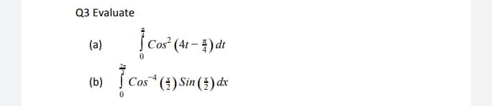 | Cas (41 - ) dt
(a)
(b)
Cos* () Sin () dx
