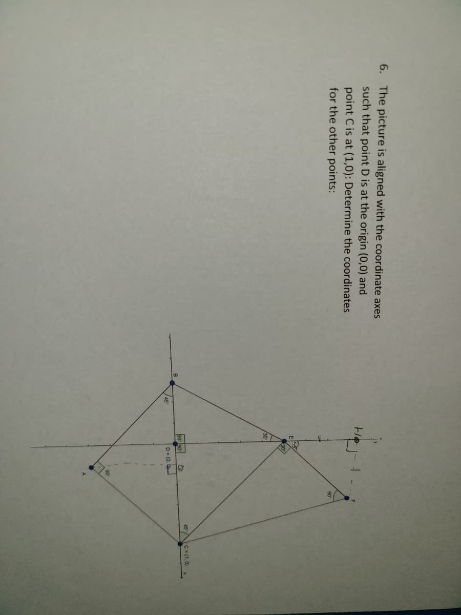 6. The picture is aligned with the coordinate axes
such that point D is at the origin (0,0) and
point C is at (1,0): Determine the coordinates
for the other points:
45NC= (1.0)
D- (0. 0
