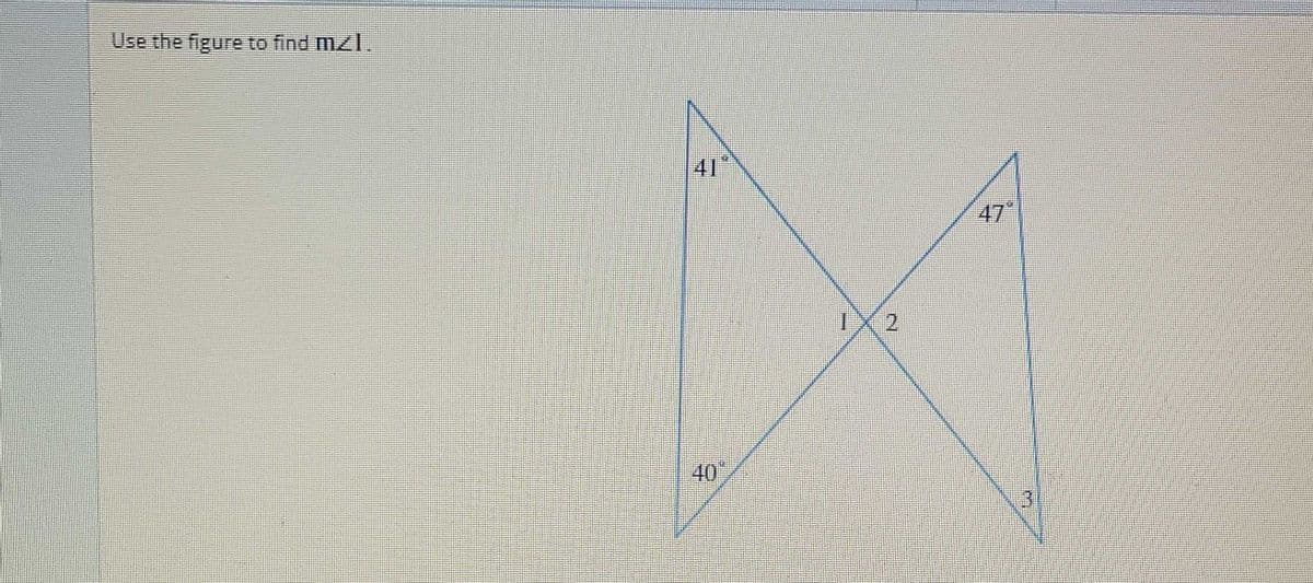 Use the figure to find mzl.
41
47
IX2
40
