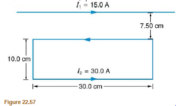 1, = 15.0 A
7.50 cm
10.0 cm
I2 = 30.0 A
- 30.0 cm-
Figure 22.57
