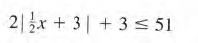 2|x + 3| + 3 < 51
