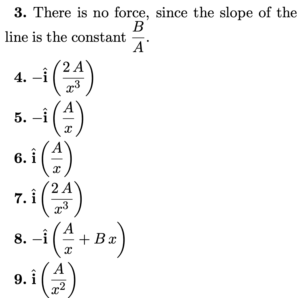 3. There is no force, since the slope of the
В
line is the constant
A
2 A
4. –i
x3
5. –i
(*)
()
A
6. i
2 A
7. î
x3
A
8. –i
+ Вх
A
9. i
x2
