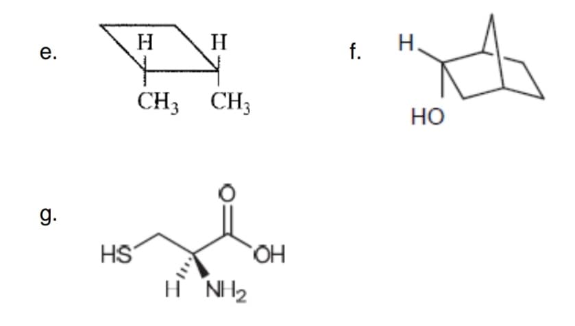 H
H
H.
е.
CH3 CH3
но
g.
HS
H NH2
f.
