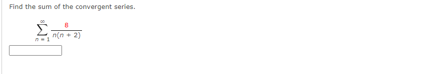 Find the sum of the convergent series.
Σ
n = 1
8
π(n + 2)