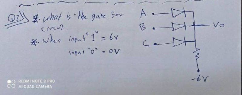 * uhat is • the gate for
A D
Crenit
B.
Vo
* when input" 1" - 6v
ce
input o" - ov
REDMI NOTE 8 PRO
AI QUAD CAMERA
人タ-
