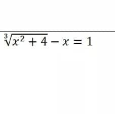 Vx2 + 4 – x = 1
