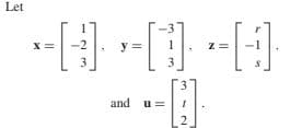 Let
-- -- -1
X=
y =
z =
3
and u=
2.
