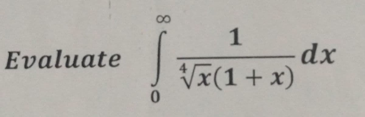 8.
1
dx
Vx(1+ x)
Evaluate
0.
