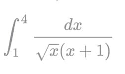 4
dx
x)x^
VI(x+1)
X,
