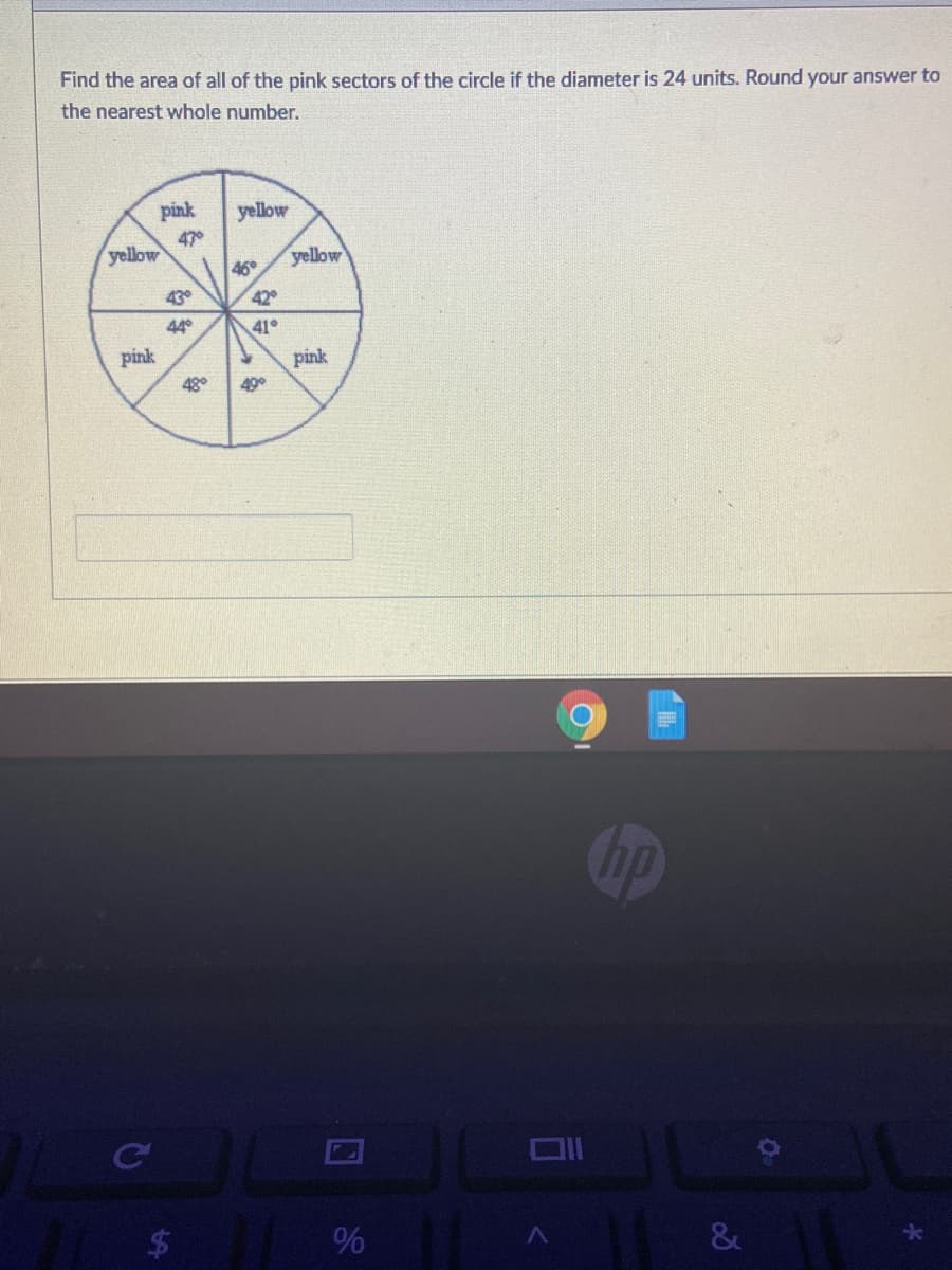 Find the area of all of the pink sectors of the circle if the diameter is 24 units. Round your answer to
the nearest whole number.
pink
yellow
47°
yellow
46
yellow
43°
42
44°
41°
pink
pink
48°
400
Op
&

