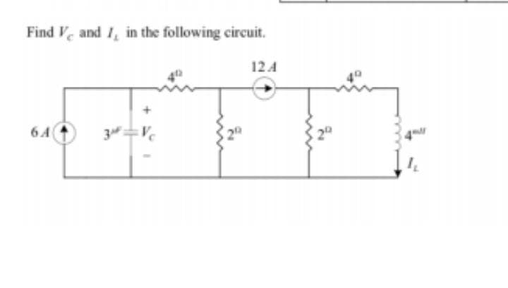 Find Ve and I, in the following circuit.
12 4
6A
3 V
