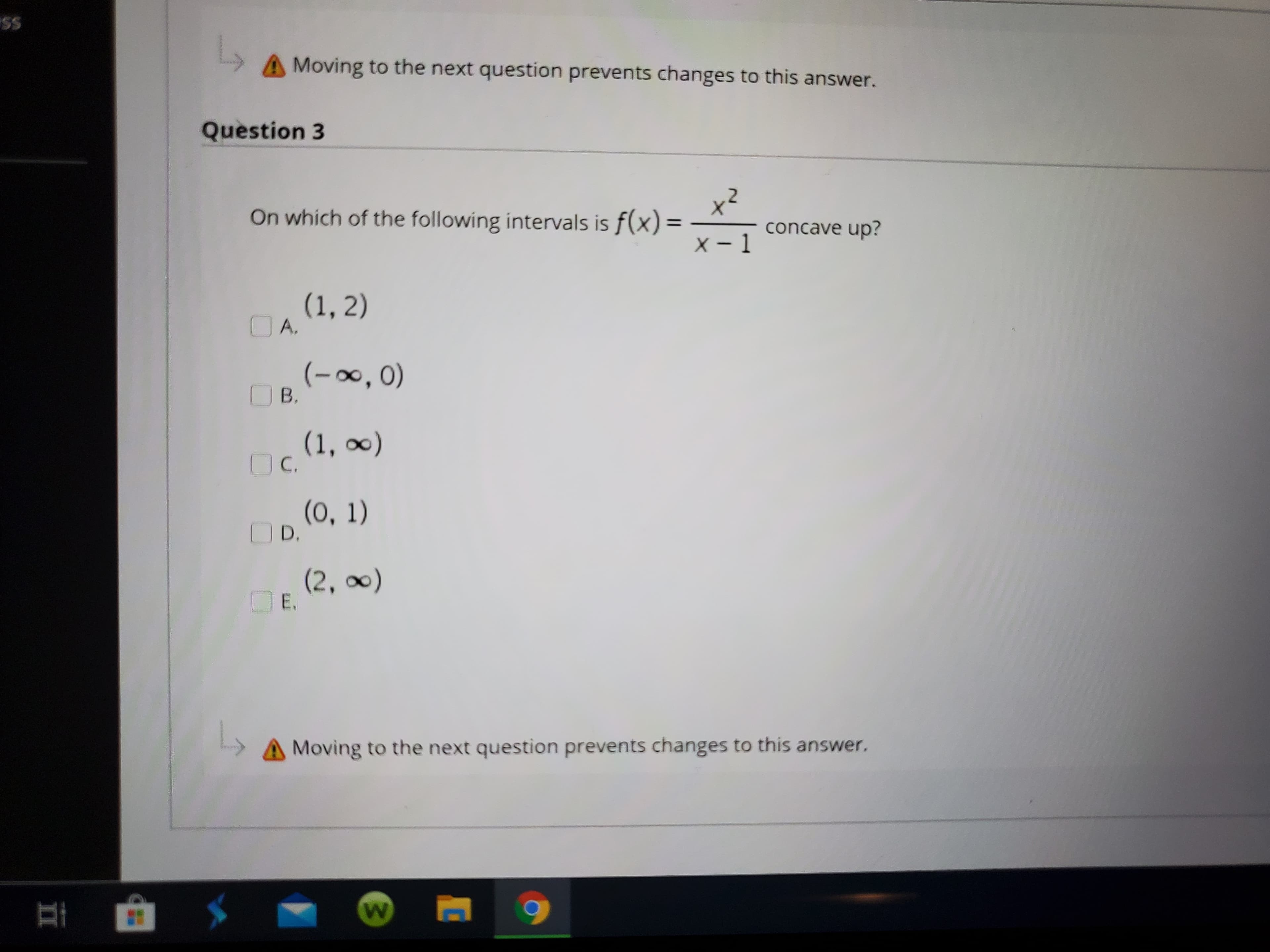 On which of the following intervals is f(x) =
%3D
concave up?
X - 1
