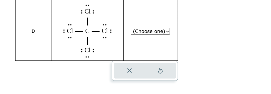 D
: 2:
: Cl
: Cl :
|
C-Cl:
: Cl:
(Choose one).
X
Ś