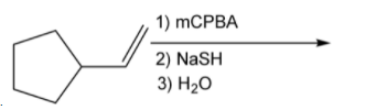 1) MCPBA
2) NaSH
3) Нао
