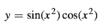 y = sin(x²) cos(x²)
