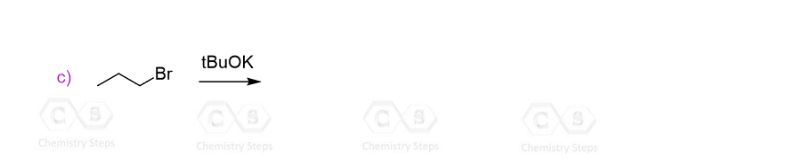 c)
Chemistry Steps
Br
tBuOK
Chemistry Steps
Chemistry Steps:
Chemistry Steps