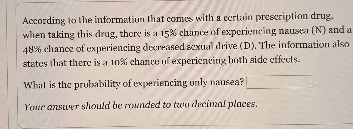 What is the probability of experiencing only nausea?
