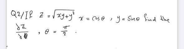 Q2/IR 2 =1 xy+y" x = Cose ,
y = Sime Sind the
%3D
