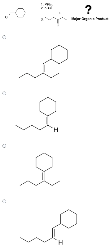 CI
O
1. PPha
2. nBuLi
3.
오
H
요
H
?
Major Organic Product