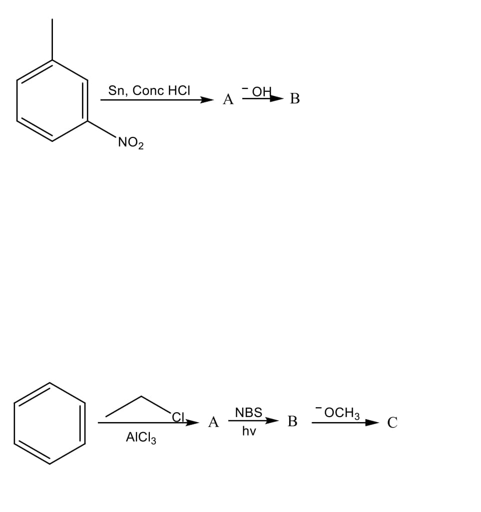 Sn, Conc HCI
-OH
A
B
`NO2
NBS
A
В
OCH3
C
hv
AIC13
