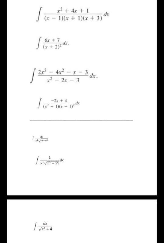 x + 4x + 1
(x
1)(x + 1)(x + 3)
6x +7
de.
(x + 2)
2x
4x - x - 3
dx.
3
2x
-2r + 4
I+ 1)r- 1)?A
dx
