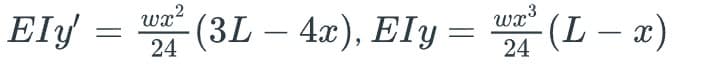 Ely
wx
(3L – 4x), Ely = (L – x)
wx3
-
24
