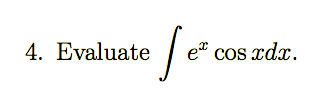 4. Evaluate
et cos xdx.
