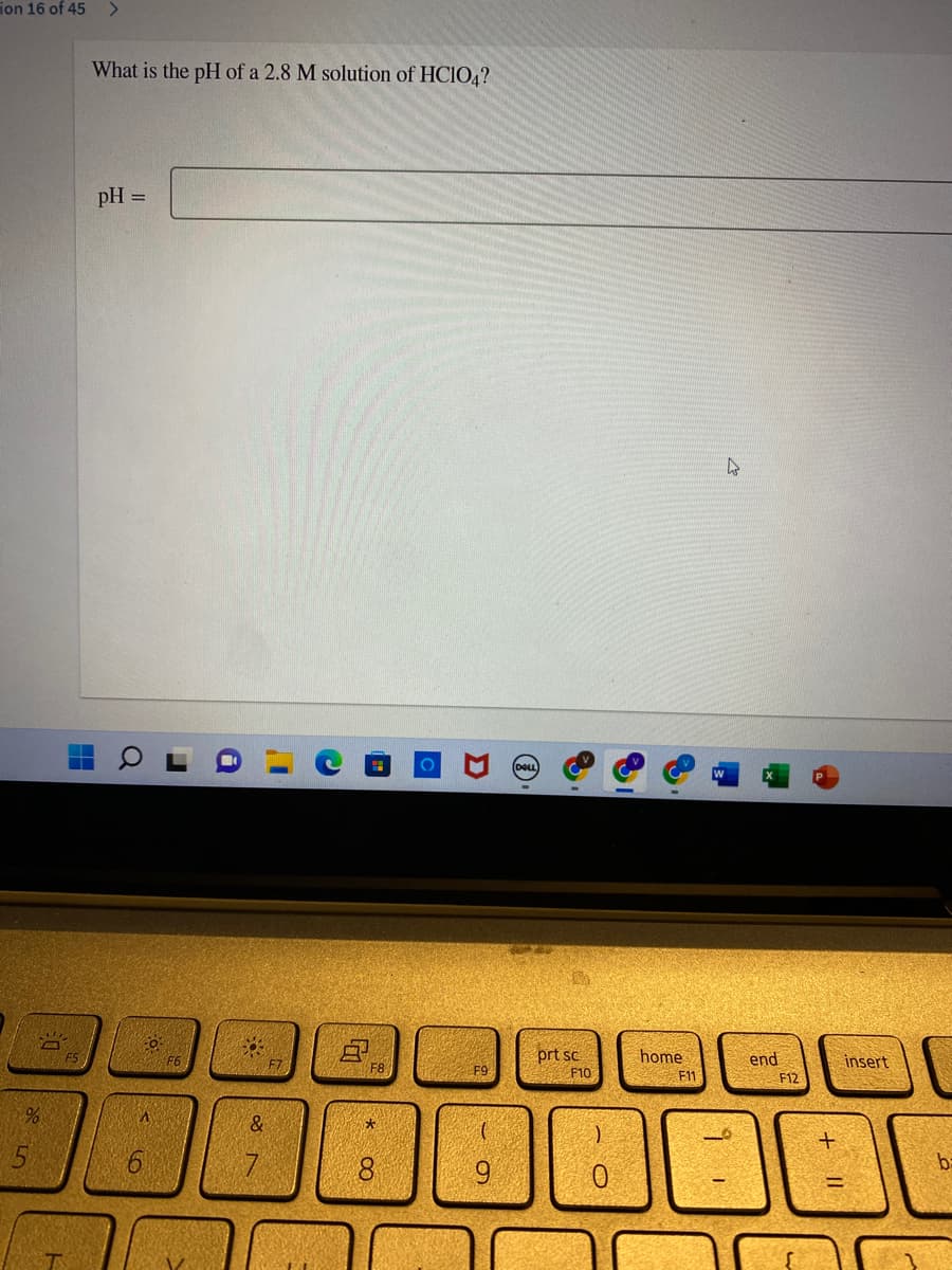 ### Determining the pH of a 2.8 M Solution of HClO₄

In this lesson, we will calculate the pH of a 2.8 M solution of perchloric acid (HClO₄).

#### Problem Statement:

**What is the pH of a 2.8 M solution of HClO₄?**

#### Calculation:

pH is calculated using the formula:
\[ \text{pH} = -\log[H^+] \]

For a strong acid like HClO₄, it completely dissociates in water:
\[ \text{HClO}_4 \rightarrow H^+ + \text{ClO}_4^- \]

This means the concentration of \( H^+ \) ions is equal to the initial concentration of the perchloric acid solution.

Given:
- The concentration of HClO₄ is 2.8 M.

So,
\[ [H^+] = 2.8 \, \text{M} \]

Using the pH formula:
\[ \text{pH} = -\log(2.8) \]

Therefore, the pH of the 2.8 M solution of HClO₄ is:

\[ \text{pH} = \boxed{pH = -\log(2.8)} \]

You can compute this using a scientific calculator.

---

This exercise is a fundamental practice in understanding the relationship between the concentration of a strong acid and its pH value.