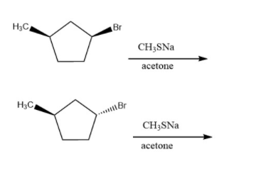 H3C
Br
CH;SNa
acetone
H,C
CH;SNa
acetone
