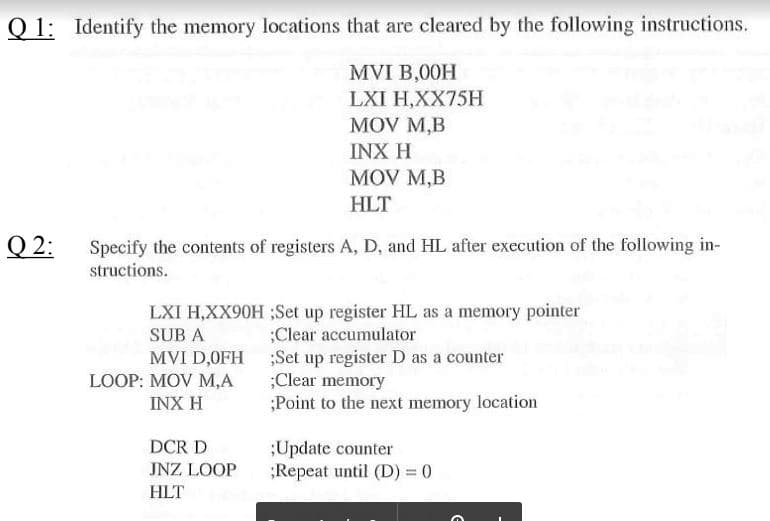 Identify the memory locations that are cleared by the following instructions
MVI B,00H
LXI H,XX75H
MOV M,B
INX H
MOV M,B
HLT
